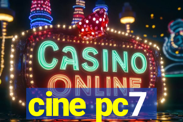 cine pc7